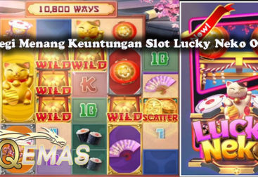 Strategi Menang Keuntungan Slot Lucky Neko Online